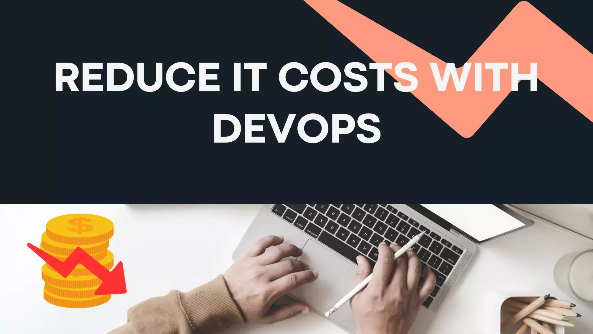 درباره این مقاله بیشتر بخوانید کاهش هزینه‌های IT با DevOps